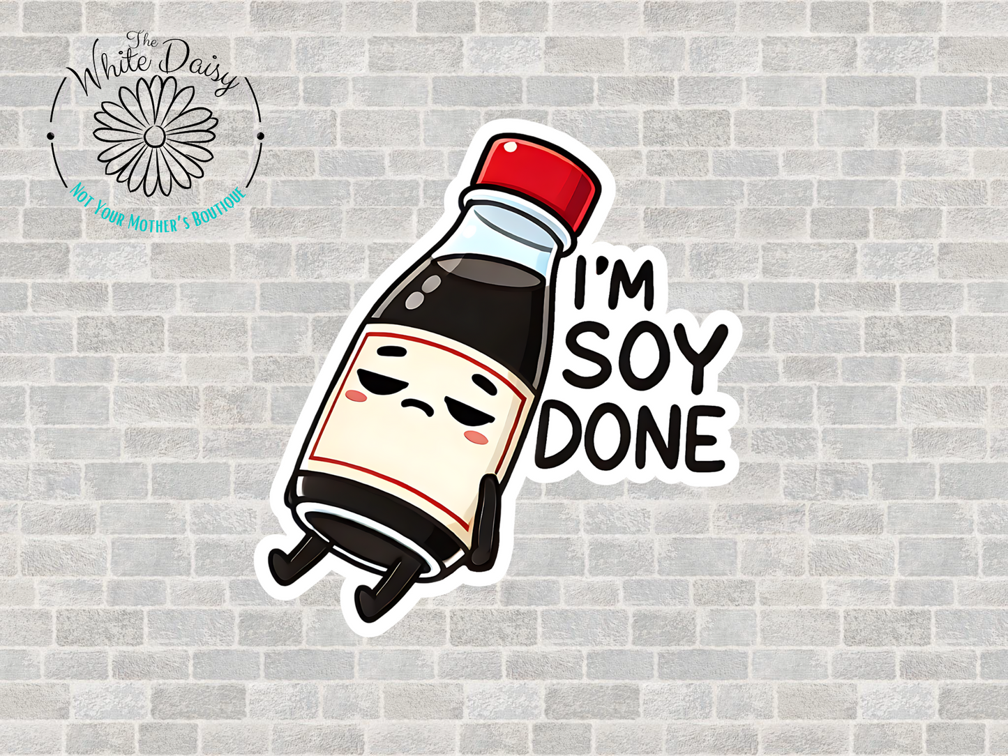 I'm Soy Done