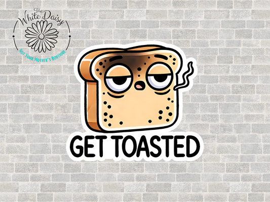 Get Toasted