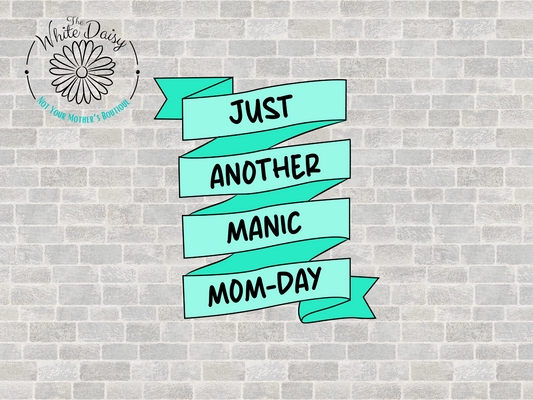Just Another Manic Mom-Day